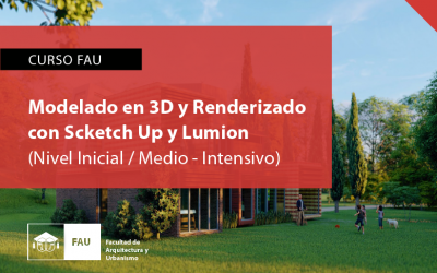 “Modelado en 3D y renderizado con sketch up y lumion ” (Nivel inicial- intensivo )