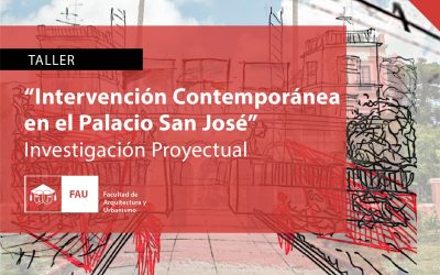 Intervención Contemporánea en el Palacio San José: Investigación Proyectual