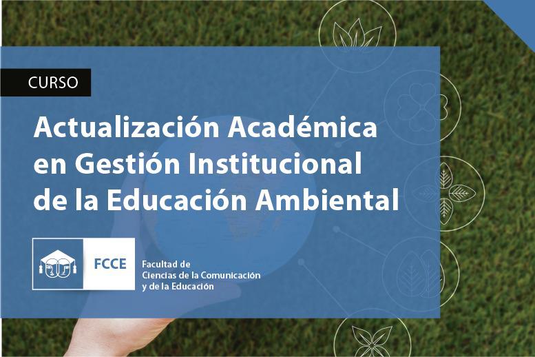 Actualización Académica en Gestión Institucional de la Educación Ambiental