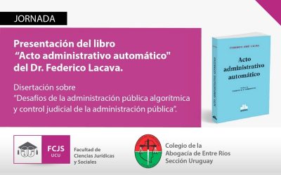 Presentación del libro ” Acto administrativo automático ”  del Dr. Federico Lacava