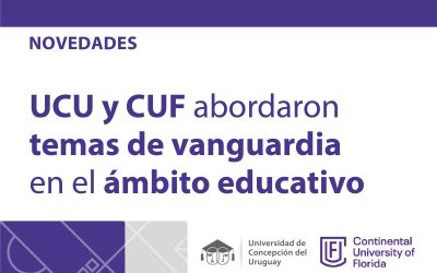La Universidad de Concepción del Uruguay (UCU) y la Continental University of Florida (CUF) abordaron temas de vanguardia en el ámbito educativo