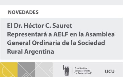 El Dr. Héctor  Sauret Representará a AELF en la Asamblea General Ordinaria de la SRA