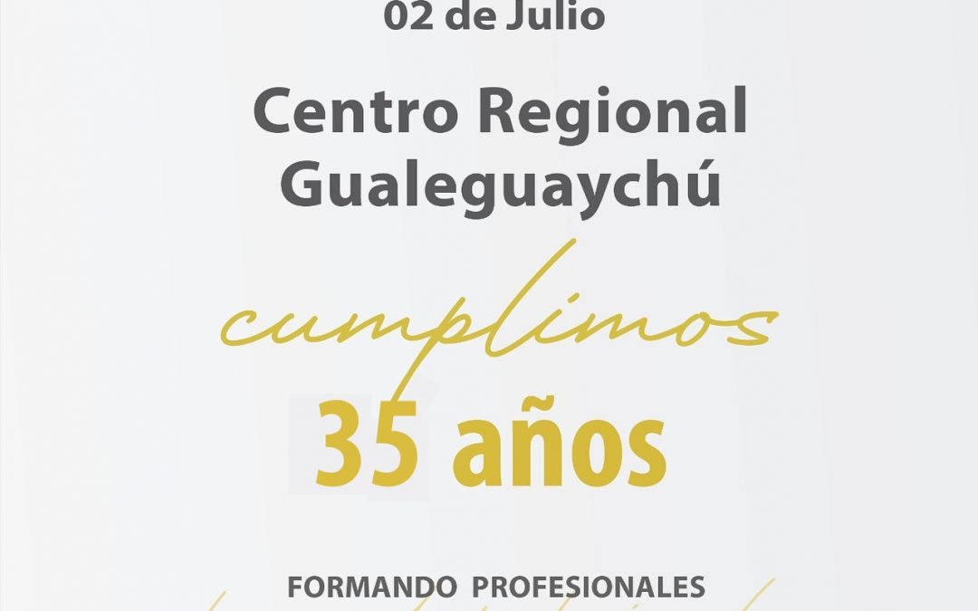 Centro Regional Gualeguaychú: 35 años creciendo junto a nuestra comunidad